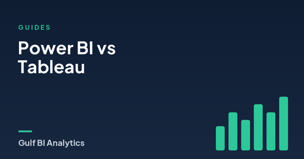 Power BI vs Tableau: Which Is Right for UAE Businesses?