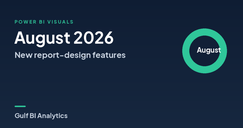 Power BI August 2026: The New Visual & Report Design Features