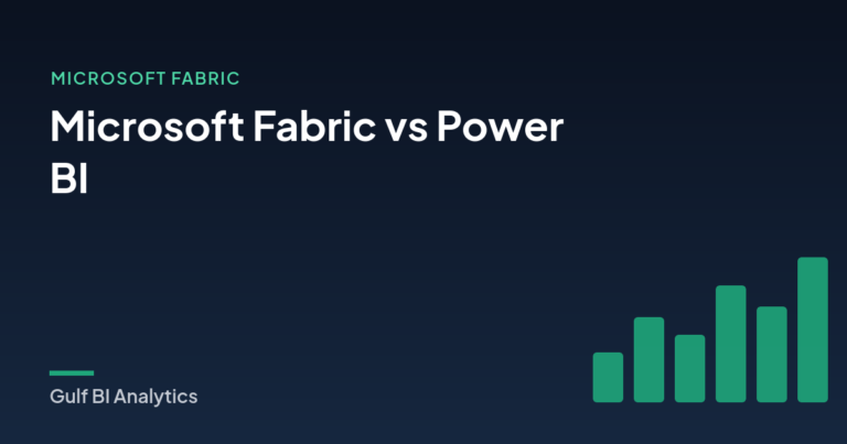 Microsoft Fabric vs Power BI: What UAE Businesses Need to Know in 2026