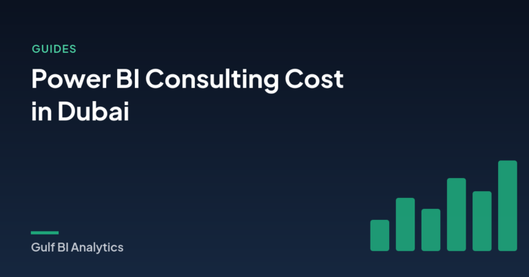 How Much Does Power BI Consulting Cost in Dubai and the UAE?