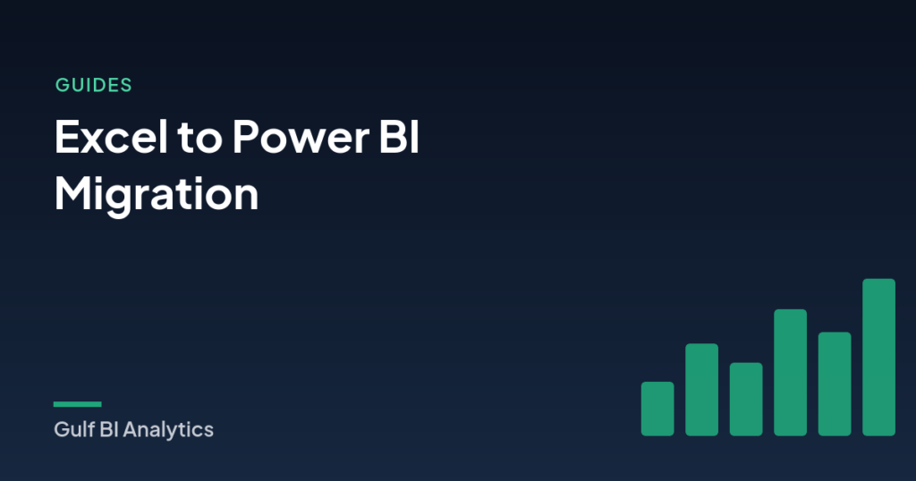 Excel to Power BI Migration: A Step-by-Step Guide for UAE Businesses - Gulf BI Analytics blog cover